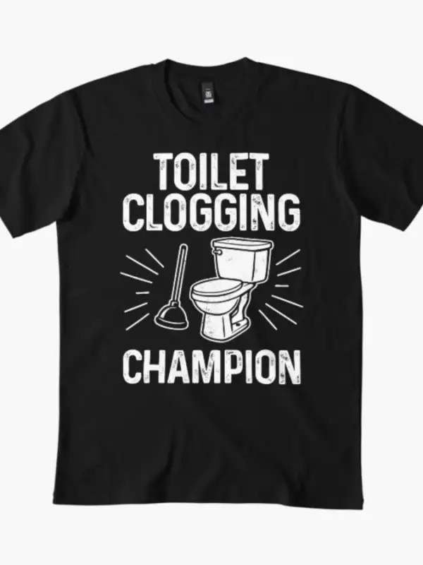 Tuvalet Tıkanma Şampiyonu Erkekler Kadınlar İçin Tişört %100 Pamuklu Tişörtler Kısa Kollu Üst