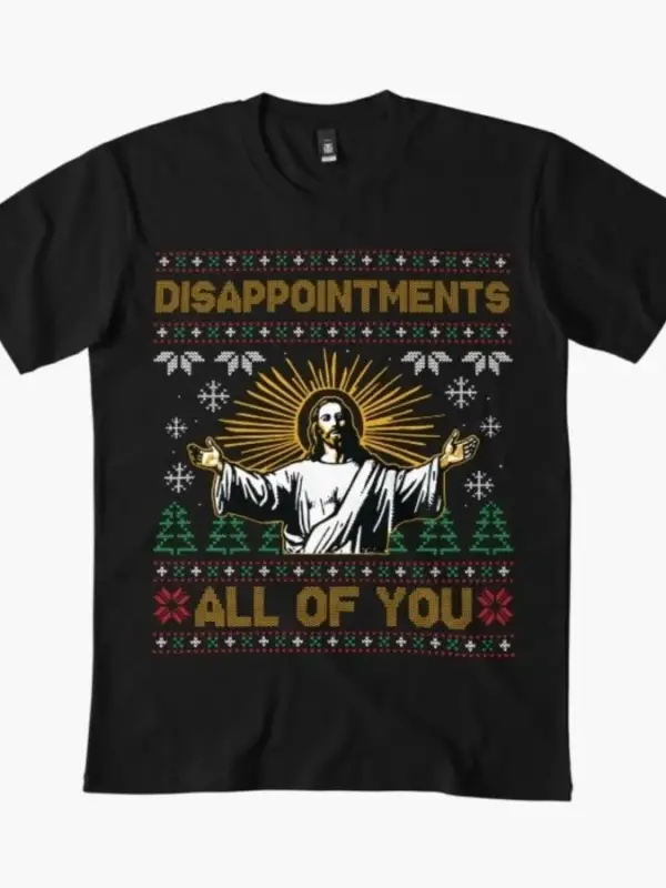 Umut bozucularınız Hepiniz İsa Noel Erkekler Kadınlar İçin Çirkin Tişört %100 Pamuklu Tişörtl