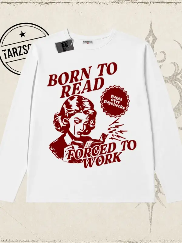 Unisex Born to Read Biskilet Yaka  Long Sleeve Beyaz