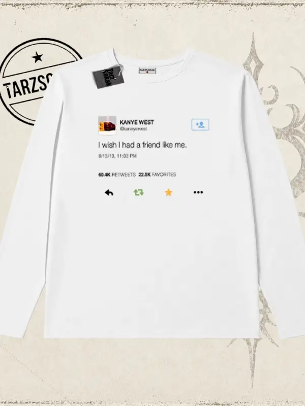 Unisex Kanye Tweet Biskilet Yaka  Long Sleeve Beyaz