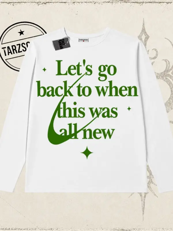 Unisex Lets Go Back Biskilet Yaka  Long Sleeve Beyaz