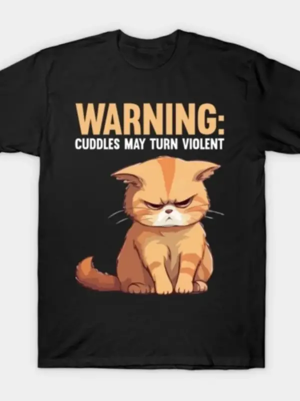 Uyarı Sarılmalar Şiddetli Olabilir Kedi Sanatı Tişörtü Erkekler Kadınlar İçin %100 Pamuklu Ti