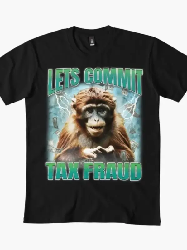 Vergi dolandırıcılığı maymun meme tişört erkekler kadınlar için % 100% pamuklu tişörtler kısa