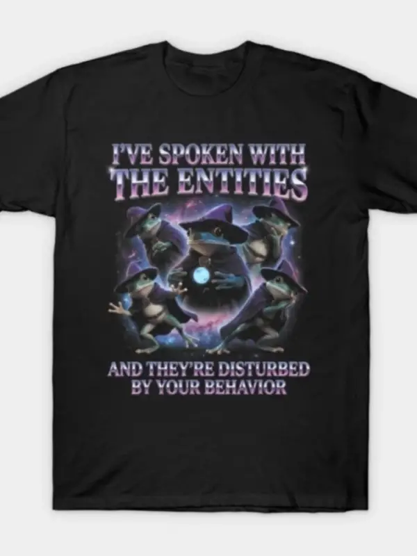 Weirdcore Meme Brainrot Ive Spoken with The Entities Erkekler ve Kadınlar İçin Tişört %100 P