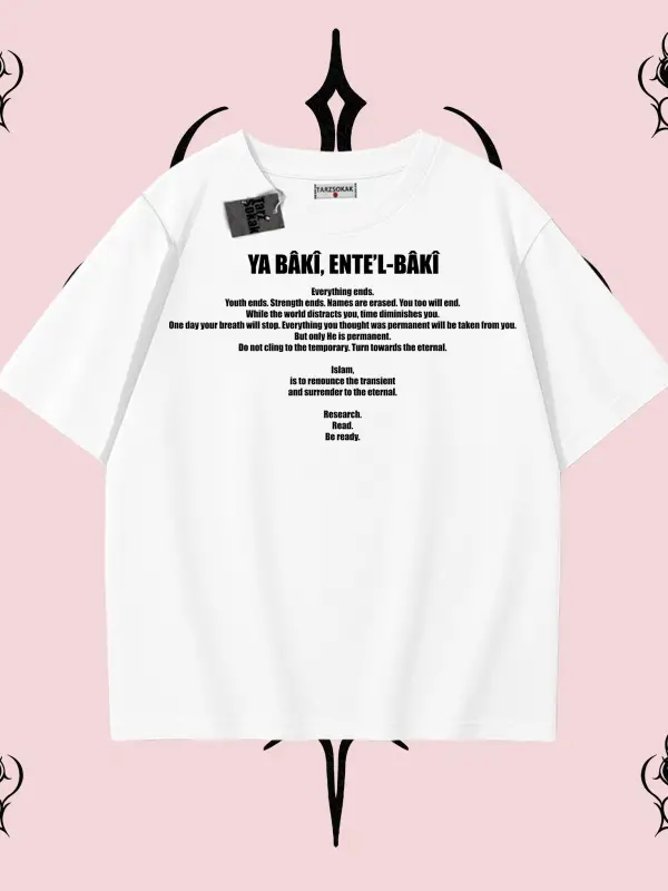 YA BÂKÎ ENTE’L BÂKÎ ingilizce | Rabbimin 99 İsminden İlham Alan Oversize Unisex Tişört – Manevi Streetwear