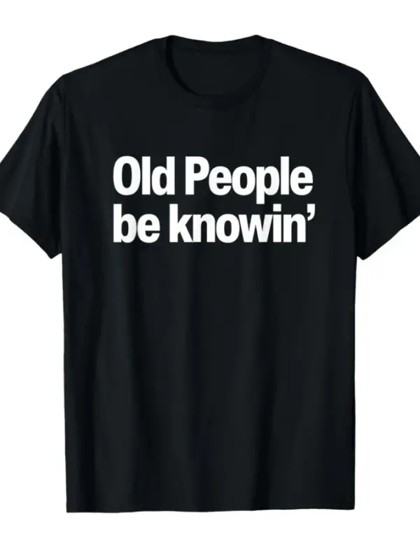 Yaşlılar Politik Tarihi Bilmesi Gereken Komik Söz Söyleyen Erkekler Kadınlar İçin %100 Pamukl