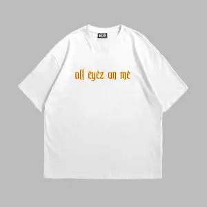 All Eyez On Me Baskılı Oversize Unisex Beyaz