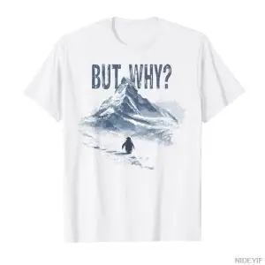 Ama Neden Penguen Dağ Yürüyüşü Meme Tişörtü Erkekler Kadınlar İçin %100 Pamuklu Tişörtler Kıs
