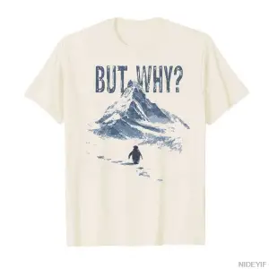 Ama Neden Penguen Dağ Yürüyüşü Meme Tişörtü Erkekler Kadınlar İçin %100 Pamuklu Tişörtler Kıs