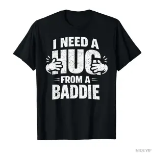 Baddieden Sarılma İstemiyorum Komik Vintage Mizah Meme T-shirt Erkekler Kadınlar Için % 100%