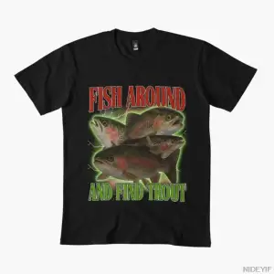 Balık Tutun ve Alabalık Bul Komik Balıkçı Tişörtü Erkekler Kadınlar İçin %100 Pamuklu Tişörtl