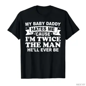 Bebeğim Babam Beni Sevmiyor Çünkü Ben O Adamın Yarısıyım Erkekler ve Kadınlar İçin %100 Pamuk