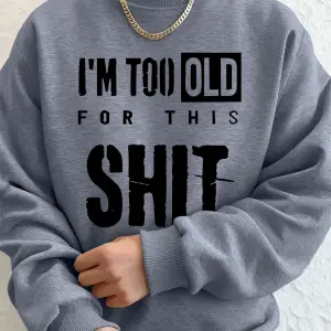 Ben çok yaşlıyım Harfli Baskılı Erkek Kapüşonlu Üstleri Sonbahar Büyük Beden Sweatshirt Hip H