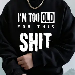 Ben çok yaşlıyım Harfli Baskılı Erkek Kapüşonlu Üstleri Sonbahar Büyük Beden Sweatshirt Hip H