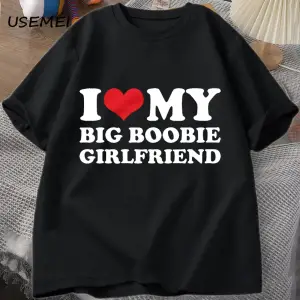 Ben kalp benim büyük Boobie kız arkadaşı t-shirt erkekler komik erkekler için hediye erkek ar 2962