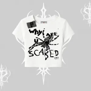 Beyaz Babby Tee Why are u Scared