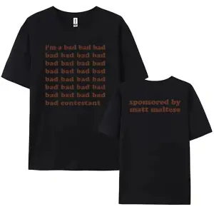 Beyaz Im A Bad Contestant Matt Maltese Singer Graphic Short Sleeve Summer O-neck T