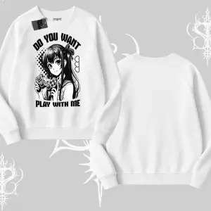 Biskilet Sweatshirt Do You Want Play With Me Anime Kız Baskılı