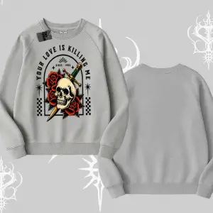 Biskilet Sweatshirt Your Love Is Killing Me Dead Romance