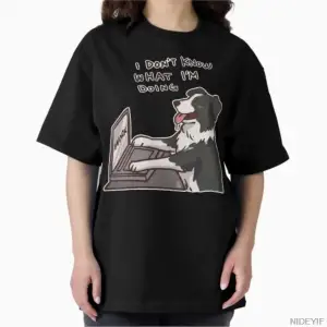 Border Collie çalışıyor Ben ne yaptığımı bilmiyorum Komik Tişört Erkekler Kadınlar İçin %100