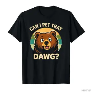 Can I Pet Dat Dawg Komik Ayı Meme T-shirt Erkekler Kadınlar Için % 100% Pamuk T Shirt Kısa Ko