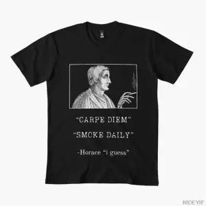 Carpe diem duman günlük parodi T-shirt Erkekler Kadınlar Için % 100% Pamuk T Shirt Kısa Kollu