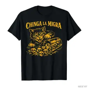 Chinga La Migra No Ice Komik Kedi Meme T-shirt Erkekler Kadınlar Için % 100% Pamuk T Shirt Kı