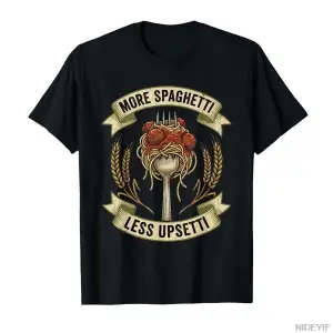 Daha Fazla Spagetti Daha Az Upsetti Meme T-shirt Erkekler Kadınlar Için % 100% Pamuk T Shirt
