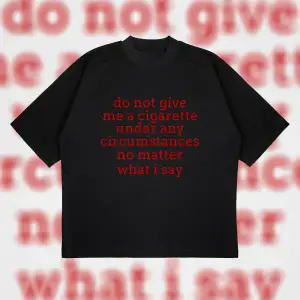 Do Not Give Me Cigarette Oversize Unisex Pamuklu Nefes Alan Kalın Kumaşlı