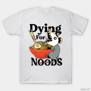 Dying For Noods - Komik Opossum Ramen Lover Art T-shirt Erkekler Kadınlar için % 100% Pamuklu