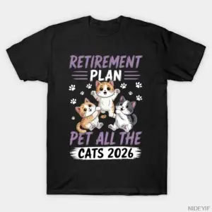 Emekli Emeklilik Planı Evcil Hayvan Tüm Kediler Komik 2026 Erkek Kadın Tişörtü %100 Pamuklu T