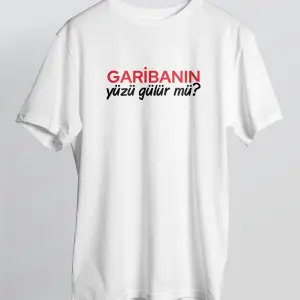Garibanın Yüzü Gülürmü Yazılı Beyaz T-shirt