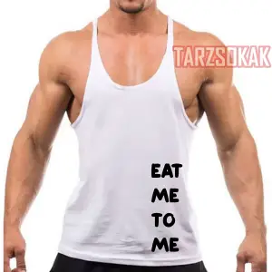 Gym Tank Top Fitness Sporcu Atleti EAT ME TO ME YE BENİ
