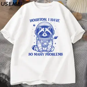 Houston Çok Sorunum Var Tshirt Komik Rakun Meme Grafik T Shirt Çöp Panda Merch T-shirt Adam P 2818