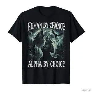 Human by Chance Alpha by Choice Komik Kurt Meme Tişörtü Erkekler Kadınlar İçin %100 Pamuklu T