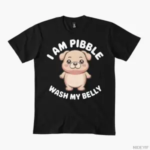 I Am Pibble Wash My Belly Erkek Kadın Tişörtü %100 Pamuklu Tişörtler 3XS-3XL Üstler 1224-3