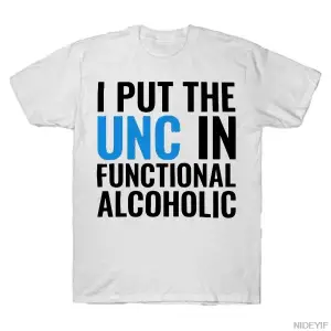 I Put The Unc In Functional Alcoholic College Party Humor Tişörtü Erkekler ve Kadınlar İçin %