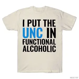 I Put The Unc In Functional Alcoholic College Party Humor Tişörtü Erkekler ve Kadınlar İçin %