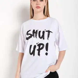 Kadın Shut Up Beyaz Baskılı Oversize Tshırt