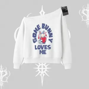 Kayık Yaka Sweatshirt Sevimli Tavşan Some Bunny Loves Me Baskılı