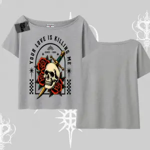 Kayık Yaka Tshirt Your Love Is Killing Me Dead Romance