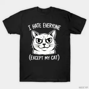 Kedimden Başka Herkesden Nefret Ediyorum_ Komik Kızgın Kedi Suratlı Mizah Tişörtü Erkekler ve