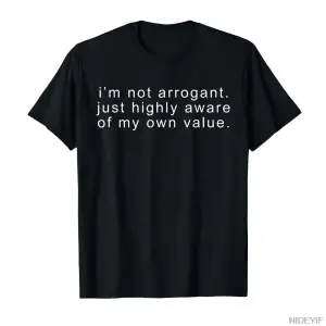Komik ben kibirli değilim alaycı şaka tişörtü alaycılık komik tişört erkekler kadınlar için %