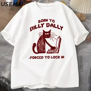 Komik Kedi Çalışma Baskı T-shirt Dilly Dally Zorla Kilitlemek için Kedi Tshirt Erkekler Kadın 2979