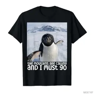 Komik Penguen Meme Dağlar Çağırıyor Erkekler Kadınlar İçin Tişört %100 Pamuklu Tişörtler Kısa