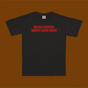 Metro Wants More T-shirt