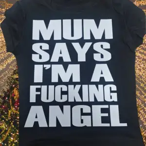 Mum Says İm a angel Baby Tee tshirt