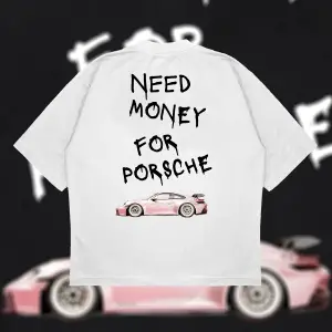 Need Money For Porsche Oversize Unisex Pamuklu Nefes Alan Kalın Kumaşlı
