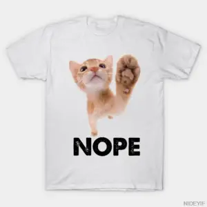 Nope Cat – Erkekler Kadınlar İçin Komik Tutum Meme Tişörtü %100 Pamuklu Tişörtler Kısa Kollu