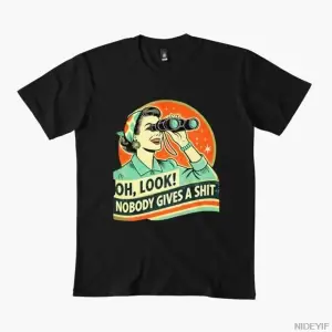 Oh Look Nobody Gives T-shirt For Men Women %100 Pamuklu Tişörtler 3XS-3XL Üstler 1224-3